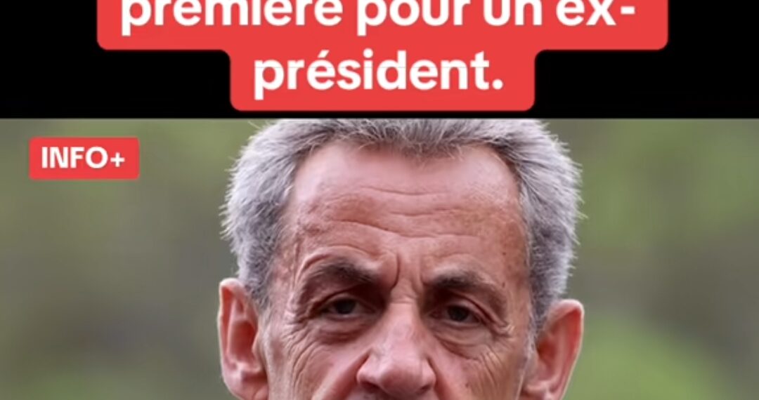 Nicolas Sarkozy incarcéré : une première historique en France